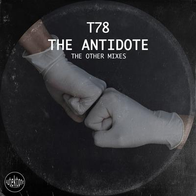 The Antidote (Akki Mix) By T78, aKKi (DE)'s cover