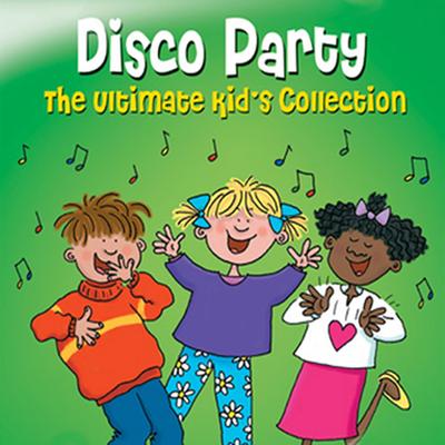 The Ultimate Kids Collection - Disco Party's cover