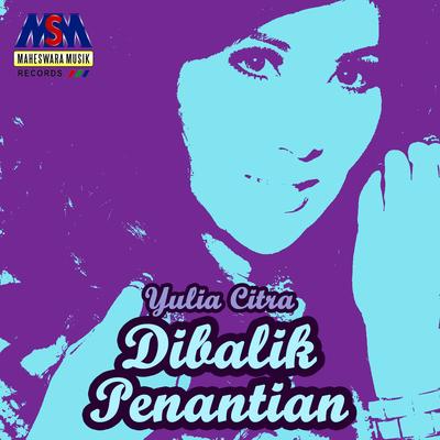 Dibalik Penantian By Yulia Citra's cover