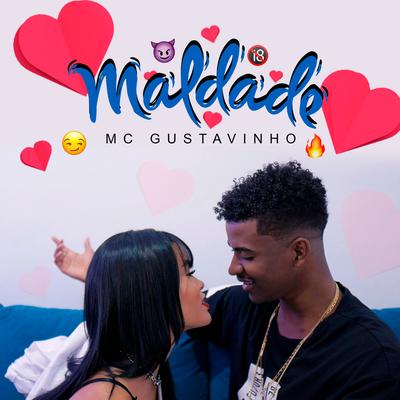 Maldade By MC Gustavinho's cover