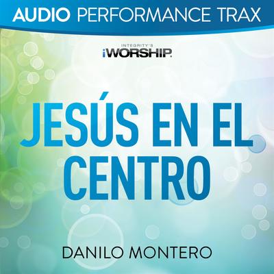 Jesús En El Centro [Original Key With Background Vocals]'s cover