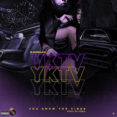 Yktv (You Know the Vibe) By B.Morgan's cover