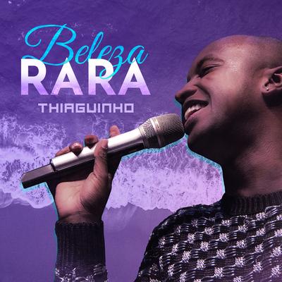 Beleza Rara By Thiaguinho's cover