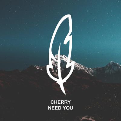 Need You (Kostakis Remix) By Cherry, Kostakis's cover