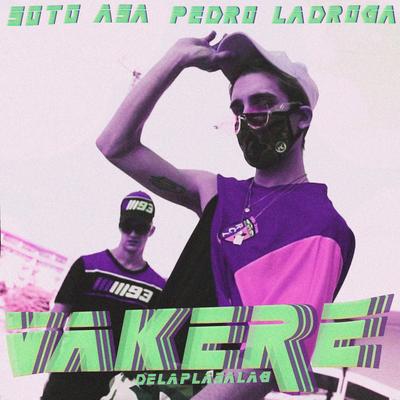VAKERE (Slowed & Purrped) By Soto Asa, Pedro LaDroga's cover
