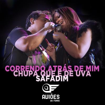 Correndo Atrás de Mim/ Chupa Que é de Uva/ Safadim (feat. G.R.E.S Grande Rio) By Aviões do Forró, G.R.E.S Grande Rio's cover