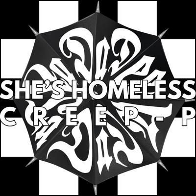 She's Homeless By CreepP's cover