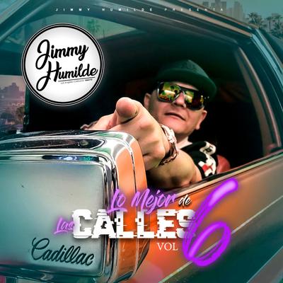 Jimmy Humilde Presenta Lo Mejor De Las Calles Vol. 6's cover