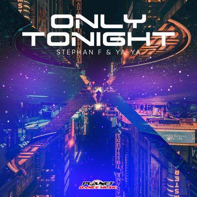 Only Tonight By Stephan F, YA-YA's cover