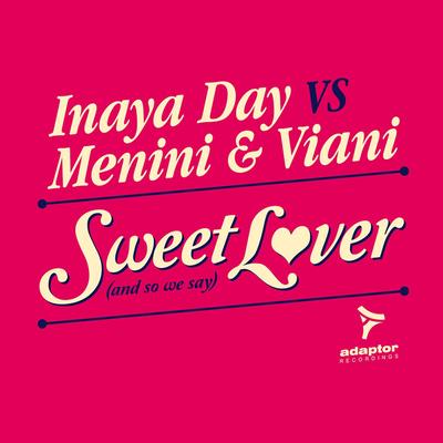 Sweet Lover (Jack & Joy Anthem Mix) By Inaya Day, Menini & Viani, JACK, Jack & Joy's cover