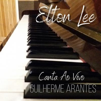Meu Mundo e Nada Mais (Ao Vivo) By Elton Lee's cover