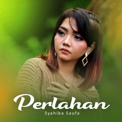 Perlahan By Syahiba Saufa's cover