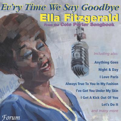 Ev'ry Time We Say Goodbye By Ella Fitzgerald's cover