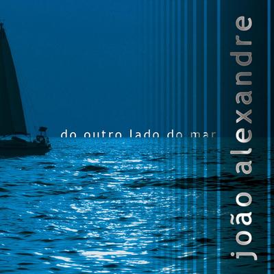 Deus Que do Céu Desceu By João Alexandre's cover