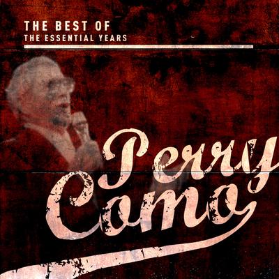 Best of the Essential Years: Perry Como's cover