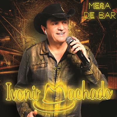 Mesa de Bar (Ao Vivo) By Ivonir Machado's cover