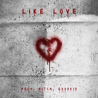 Like Love By Goodkid, Meca, Mitch's cover