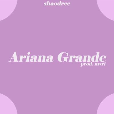 Ariana Grande By Shaodree's cover