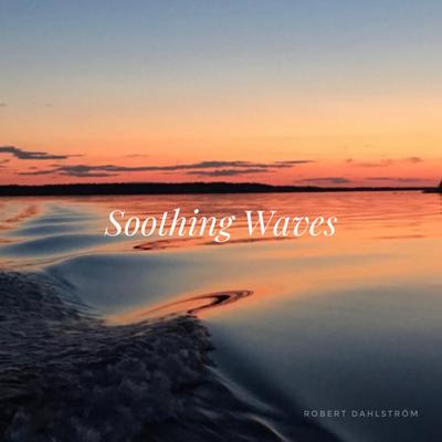 Soothing Waves By Robert Dahlström's cover