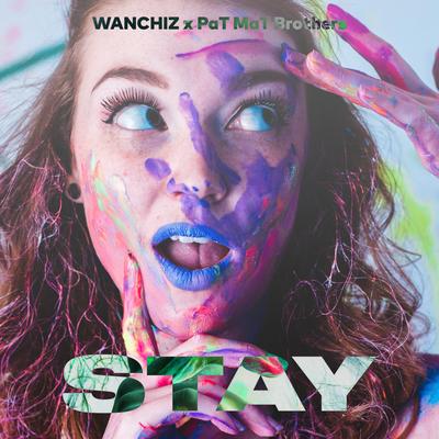 Stay By WANCHIZ, PaT MaT Brothers's cover