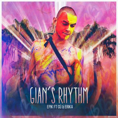 Gian's Rhythm (feat. Erika & Cú) By Epik, Erika, Cú's cover