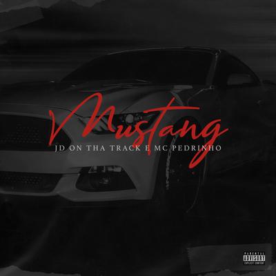 Mustang By JD On Tha Track, Mc Pedrinho's cover