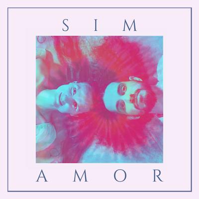 Sim Amor By Os Alacantos's cover