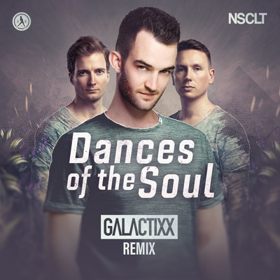 Dances Of The Soul (Galactixx Remix) By NSCLT's cover