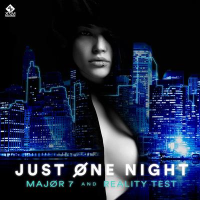 Just One Night (Original Mix) By Reality Test, Major7's cover