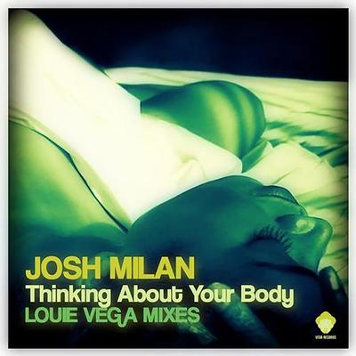 Thinking About Your Body (Louie Vega Mixes) (Louie Vega Dance Ritual Mix) By Josh Milan, Louie Vega's cover