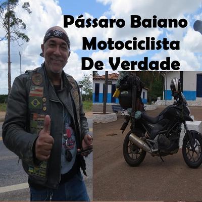 Motociclista de Verdade By Pássaro Baiano's cover