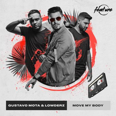 Move My Body By Lowderz, Gustavo Mota's cover