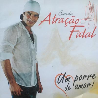 No Meio da Estrada By Banda Atraçao Fatal's cover