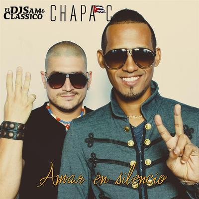 Amar en Silencio By Chapa C's cover