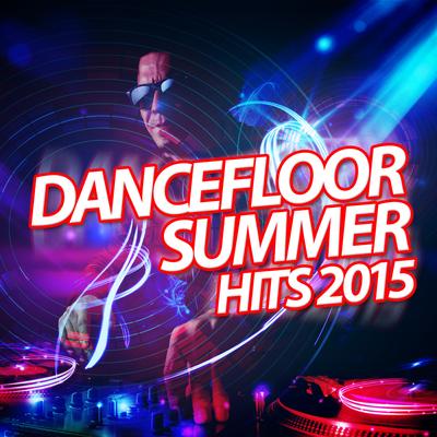 Dancefloor Summer Hits 2015's cover