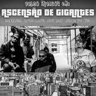 Ascensão de Gigantes By Raphao Alaafin, André Sagat, Arnaldo Tifu, Thig, Vulgo Invasor, Buia Kalunga's cover