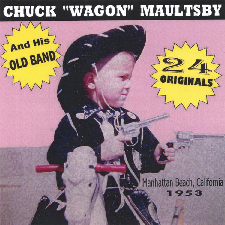 Chuck "Wagon" Maultsby And His Old Band's avatar image