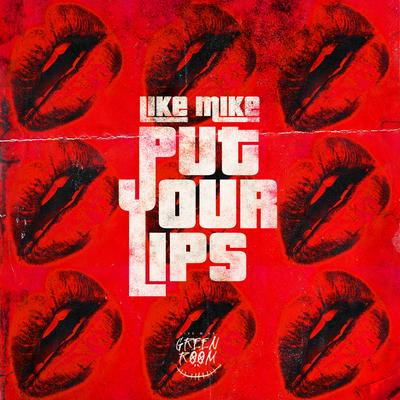 Put Your Lips By Like Mike's cover
