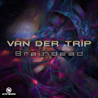 Braindead By Van der Trip's cover