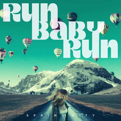Run Baby Run (feat. NOOMI, MIAH & Annielle) By Spring City, Noomi, Miah, Annielle's cover