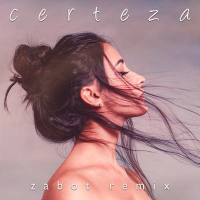 Certeza (Zabot Remix) By Mariana Nolasco, Zabot's cover