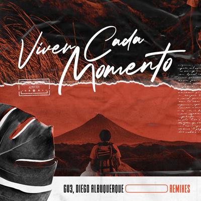 Viver Cada Momento (Simbinoize Remix) By GV3, Diego Albuquerque's cover