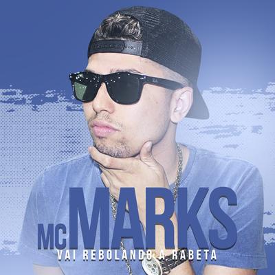 Vai Rebolando a Rabeta By MC Marks's cover