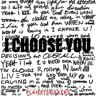 I Choose You (Live) By Planetshakers's cover