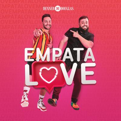 Empata Love By Denner e Douglas's cover