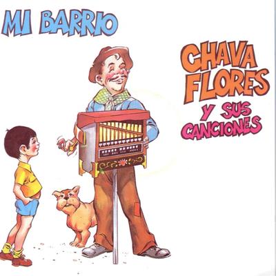 Mi Barrio - Chava Flores y sus canciones's cover