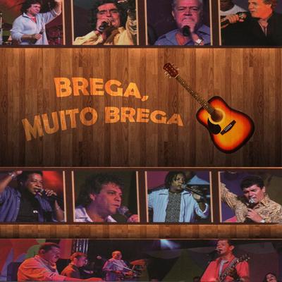 Brega, Muito Brega (Ao Vivo)'s cover