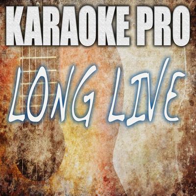 Long Live (Originally Performed by Florida Georgia Line) (Karaoke Version) By Karaoke Pro's cover