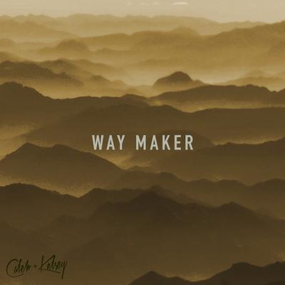 Way Maker By Caleb and Kelsey's cover