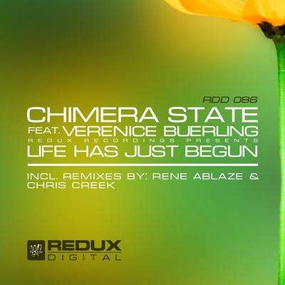 Life Has Just Begun (Rene Ablaze Radio Edit) By Chimera State, Verenice Buerling, Rene Ablaze's cover